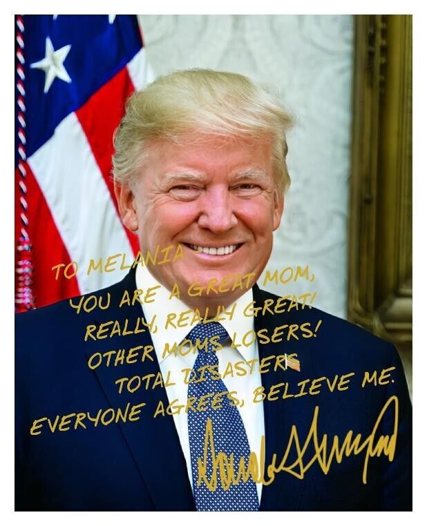 PRESIDENT DONALD TRUMP MOTHERS DAY/BIRTHDAY PERSONALIZED MESSAGE 8X10 PHOTO