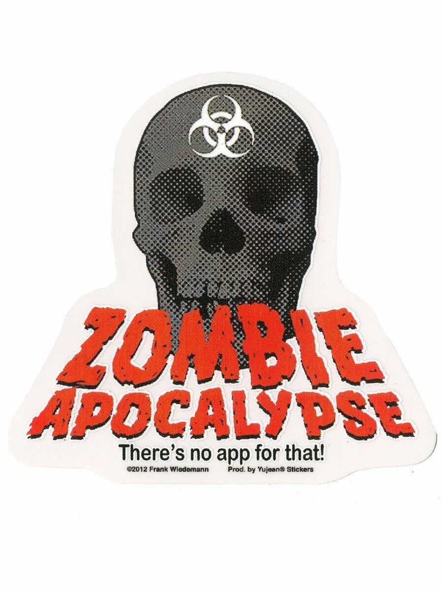 Frank Wiedemann ZOMBIE APOCALYPSE NO APP FOR THAT Biohazard Skull Sticker  *NEW*