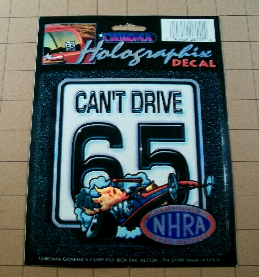 Vintage 1996 Chroma Holographic Decal ~ NHRA ~ Can\'t Drive 65 ~ 5.5\