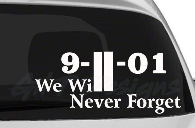 911 We Will Never Forget #2 Vinyl Decal Sticker, NYPD, NYFD, New York Twin Tower