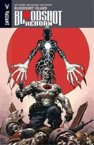 Jeff Lemire Bloodshot Reborn Volume 4: Bloodshot Island (Paperback)
