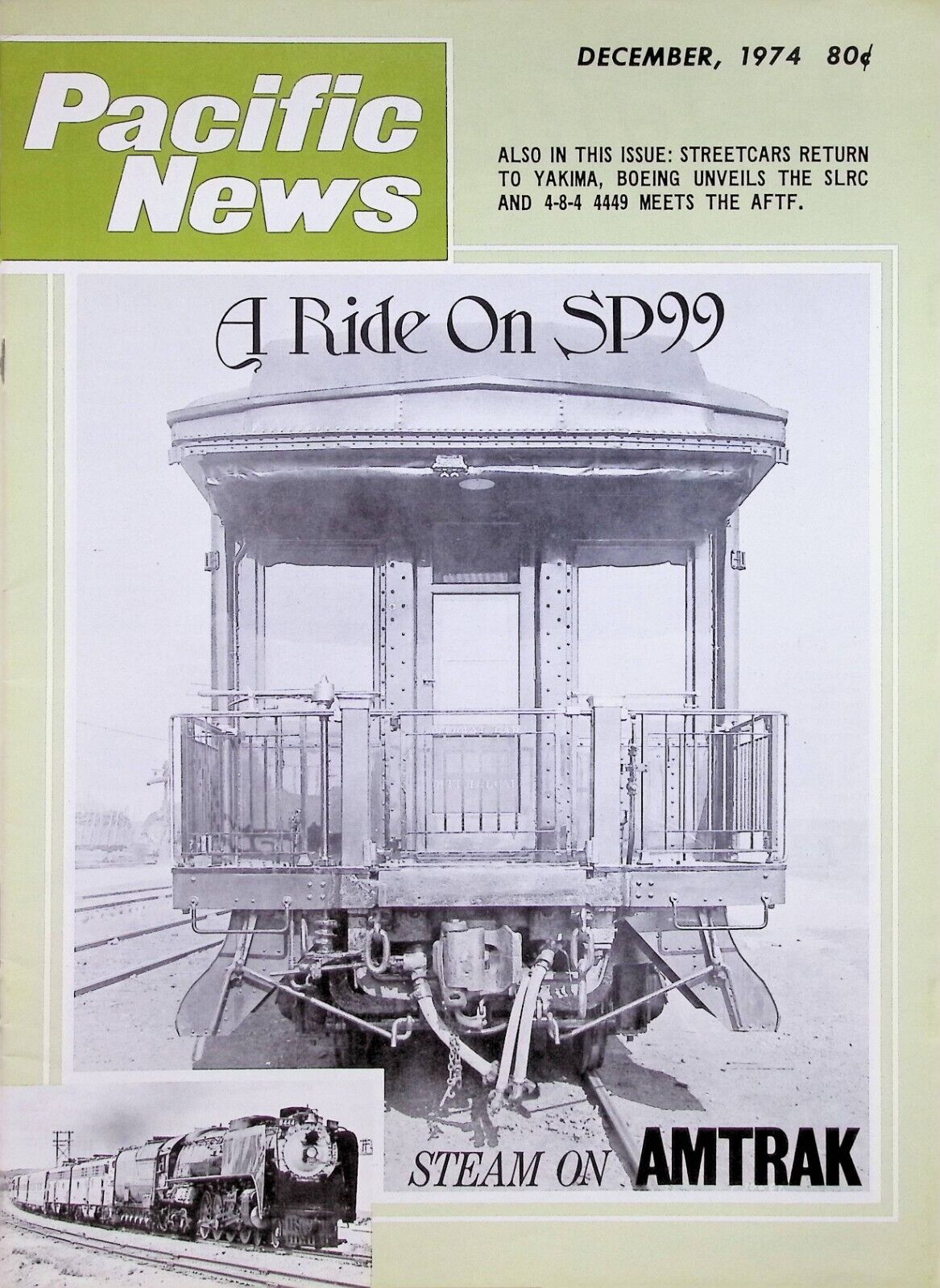 Pacific News December 1974  Steam on Amtrak, Yakima Trolleys, SP Business Car 99