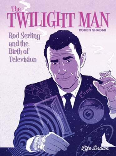 The Twilight Man: Rod Serling and the Birth of Television by Koren Shadmi: Used
