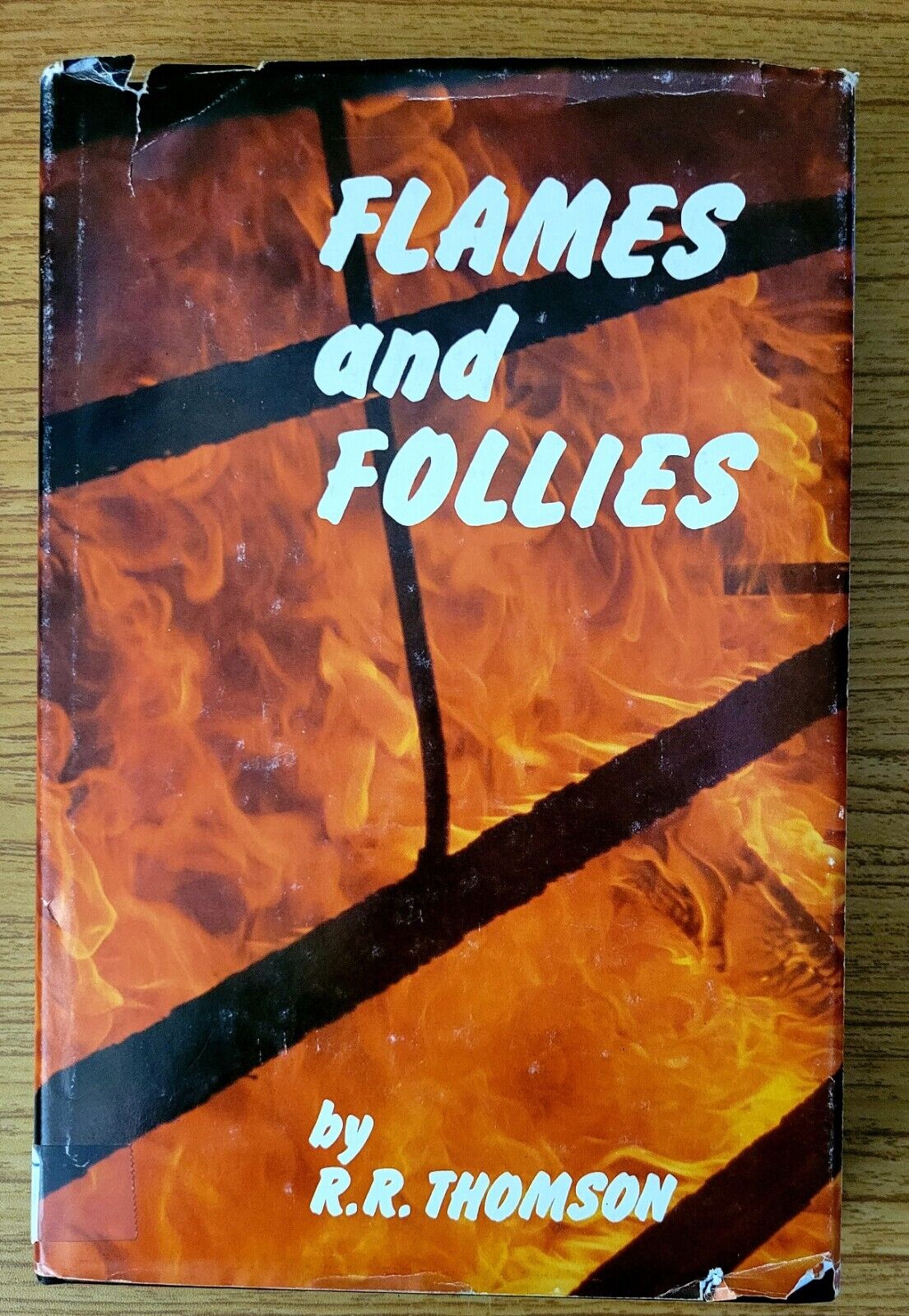 Flames and Follies, by R. R. Thompson 1986 very rare, 