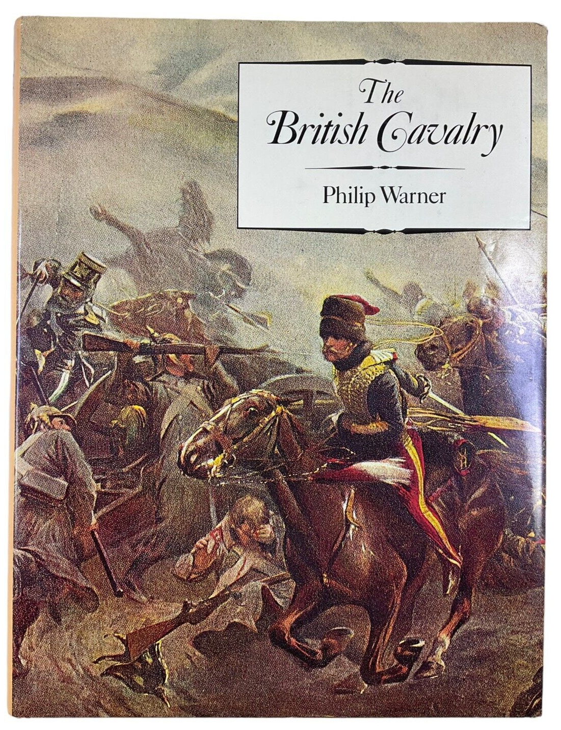 The British Cavalry Philip Warner Hardcover Reference Book