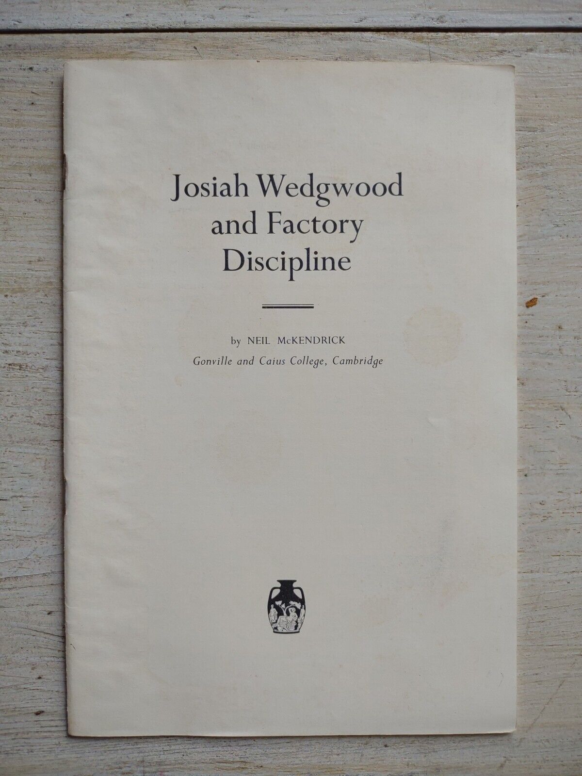 Rare JOSIAH WEDGWOOD & FACTORY DISCIPLINE McKendrick CAMBRIDGE Journal Article