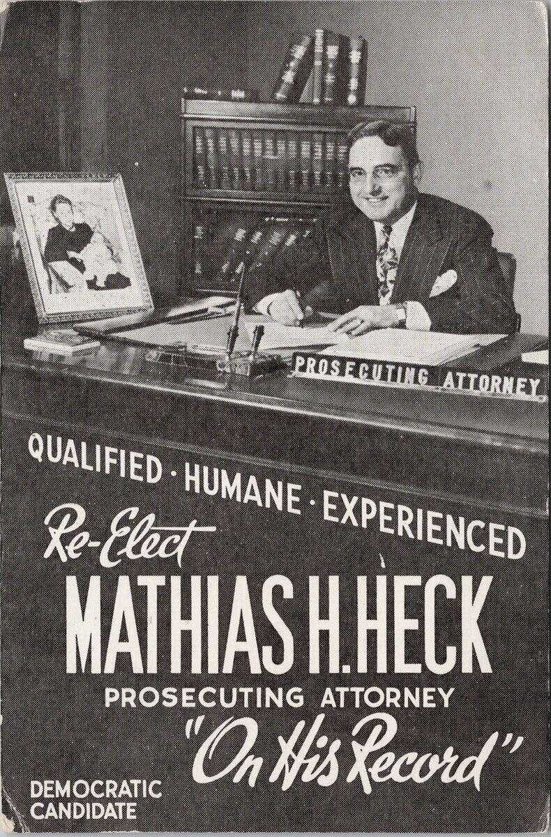 OH Ohio Re-Elect Mathias H Heck Attorney Democrat 1940s Advertising Postcard G45