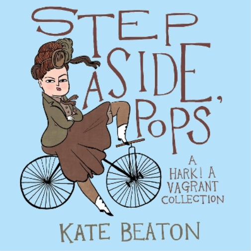 Kate Beaton Step Aside, Pops (Paperback) (UK IMPORT)
