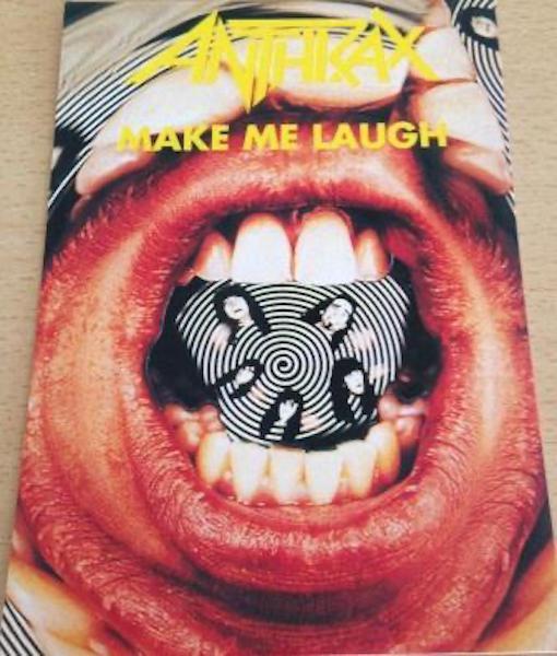 Anthrax - Make Me Laugh  Size: 10x15cm POSTCARD