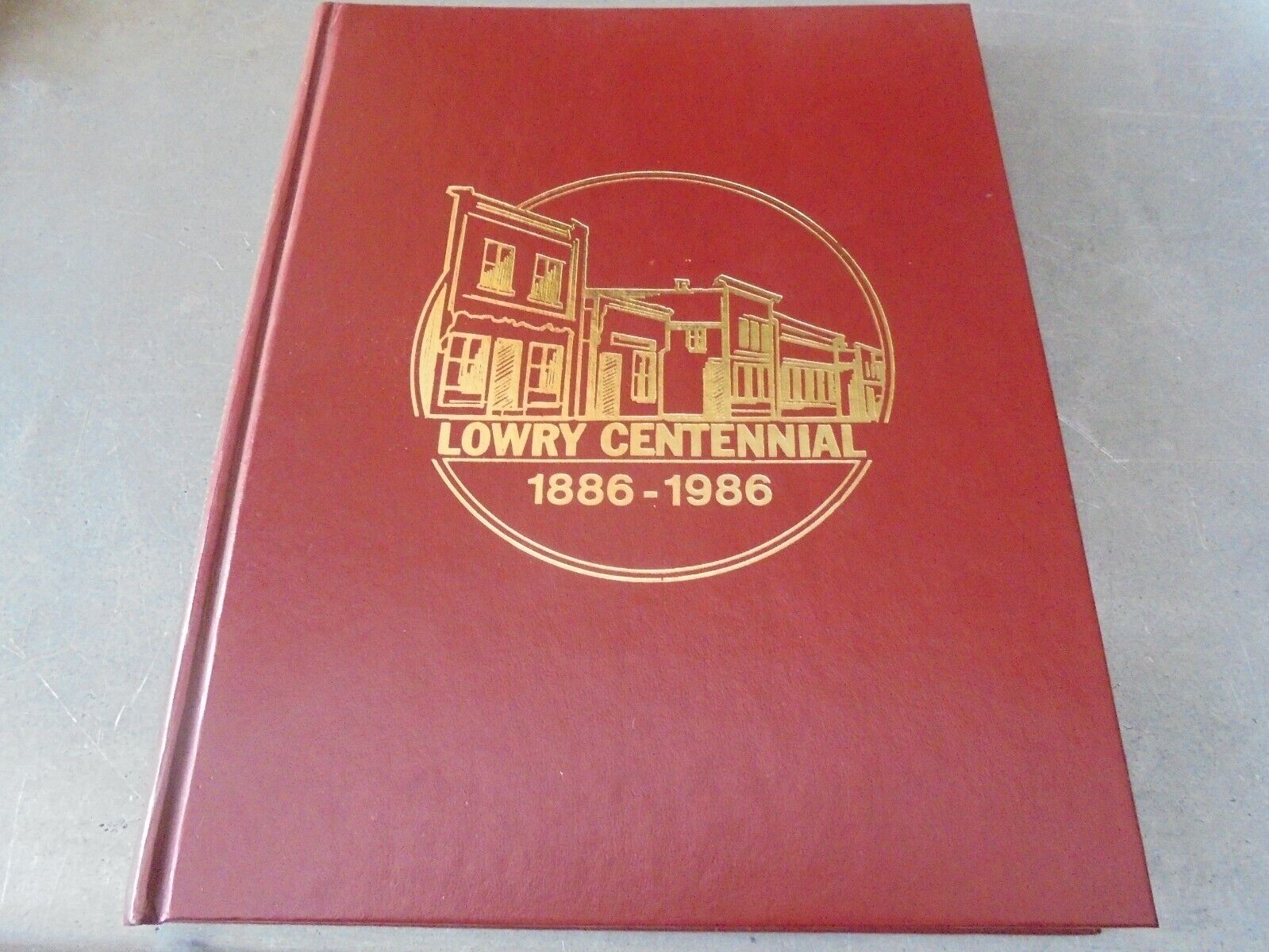 Vintage 1986 Lowry, Minnesota Centennial Book 1886-1986