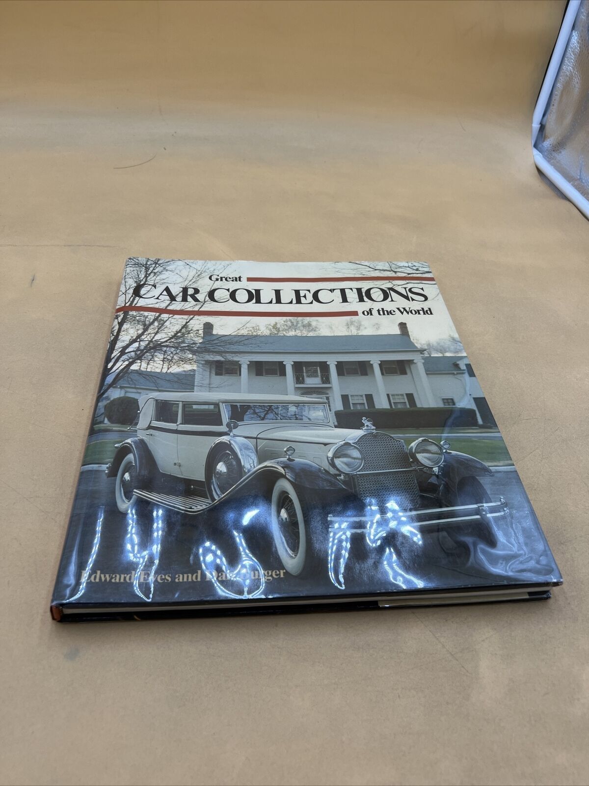 GREAT CAR COLLECTIONS OF THE WORLD BY EDWARD EVES AND DAN BURGER