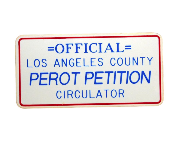 ROSS PEROT Official Los Angeles County Perot Petition Circulator Tag Pinback