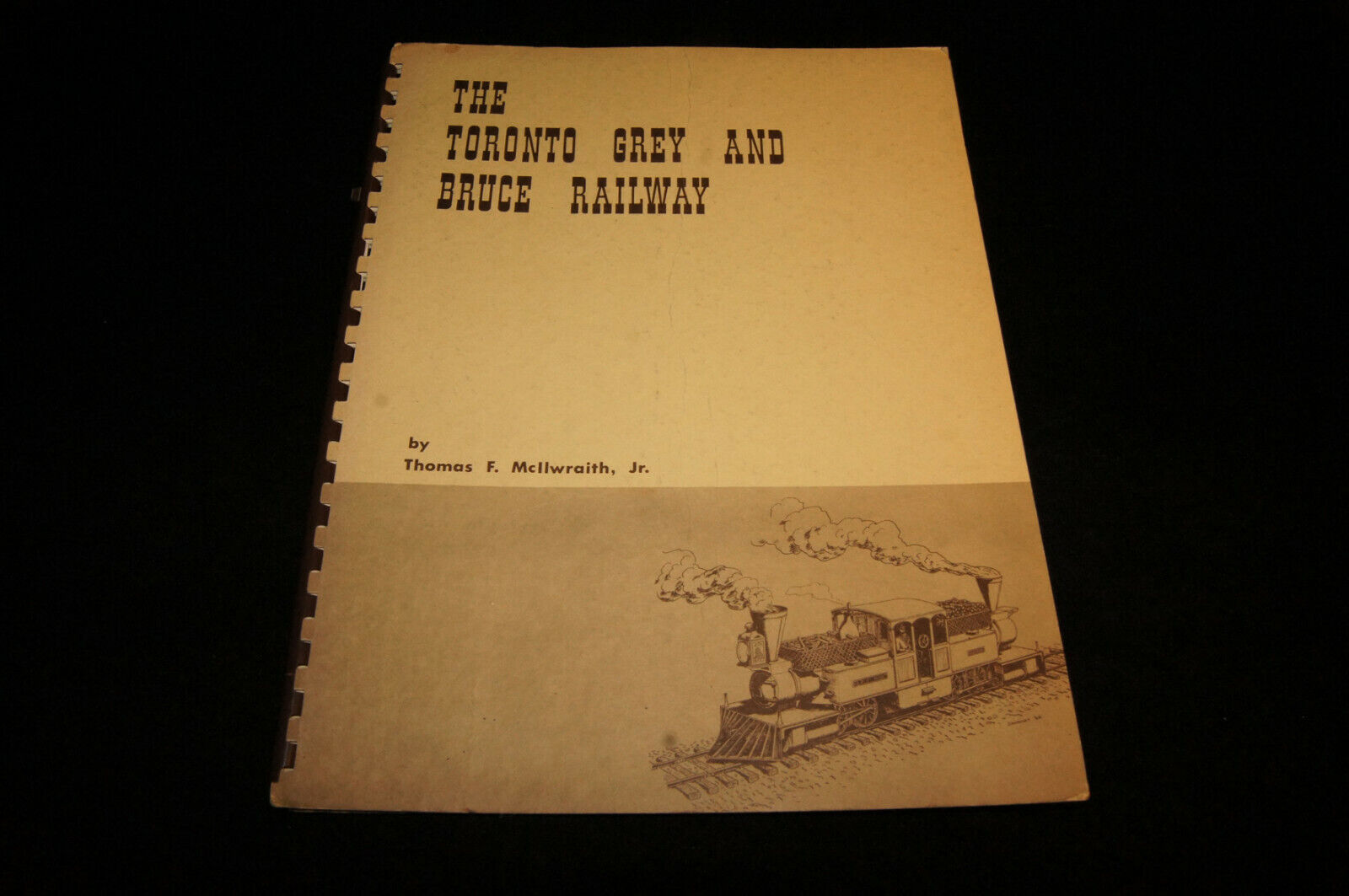  1st edition 1963 Toronto Grey and Bruce Railway 1863-1884 book McIlraith Canada