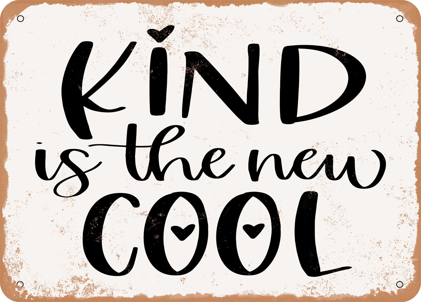 Metal Sign - Kind is the New Cool - Vintage Rusty Look Sign
