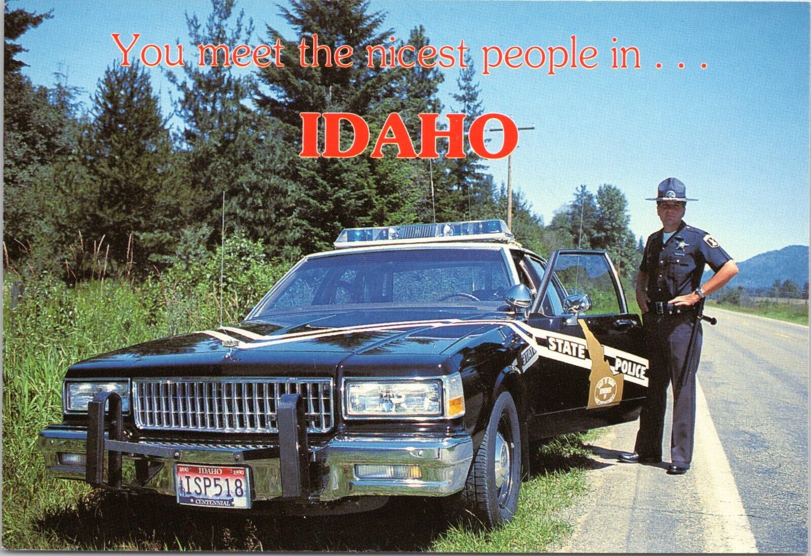 You Meet the Nicest People in Idaho - Continental 4x6 Postcard - Police Car