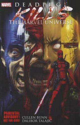 Deadpool Kills the Marvel Universe - Paperback By Bunn, Cullen - GOOD