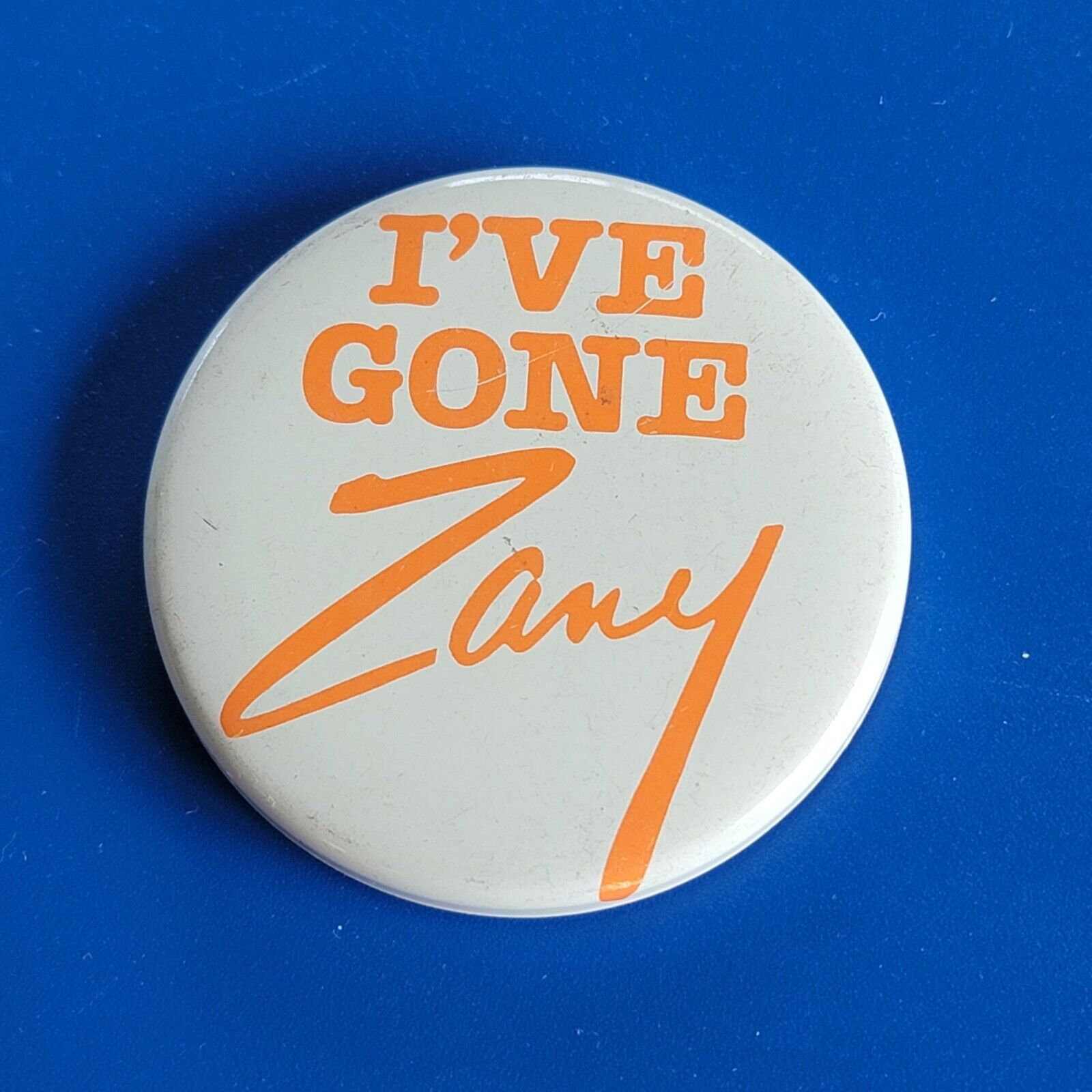 pop culture pinback Vtg Button 70s 80s Pin I\'ve Gone Zaney Avon Memorabilia 