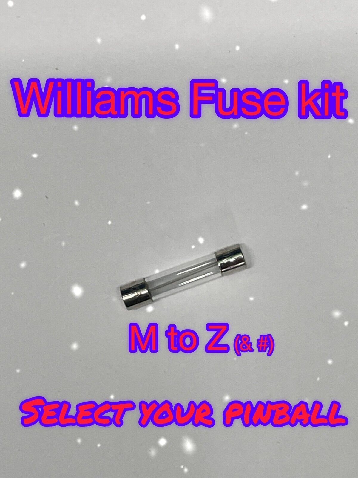 Williams Pinball Machine Fuse Kit **Select Your Pinball (M to Z and #)**