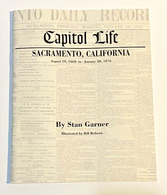 CAPITOL LIFE SACRAMENTO, CALIFORNIA August 19, 1868 to January 20, 1876