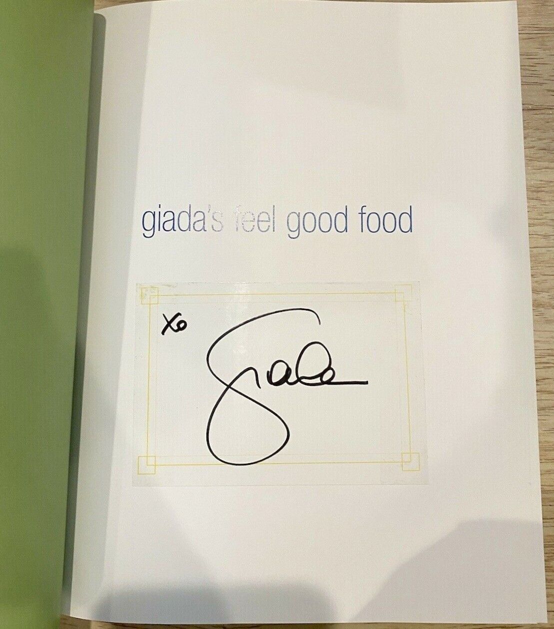 Giada De Laurentiis autographed signed auto Feel Good Food hardcover cookbook