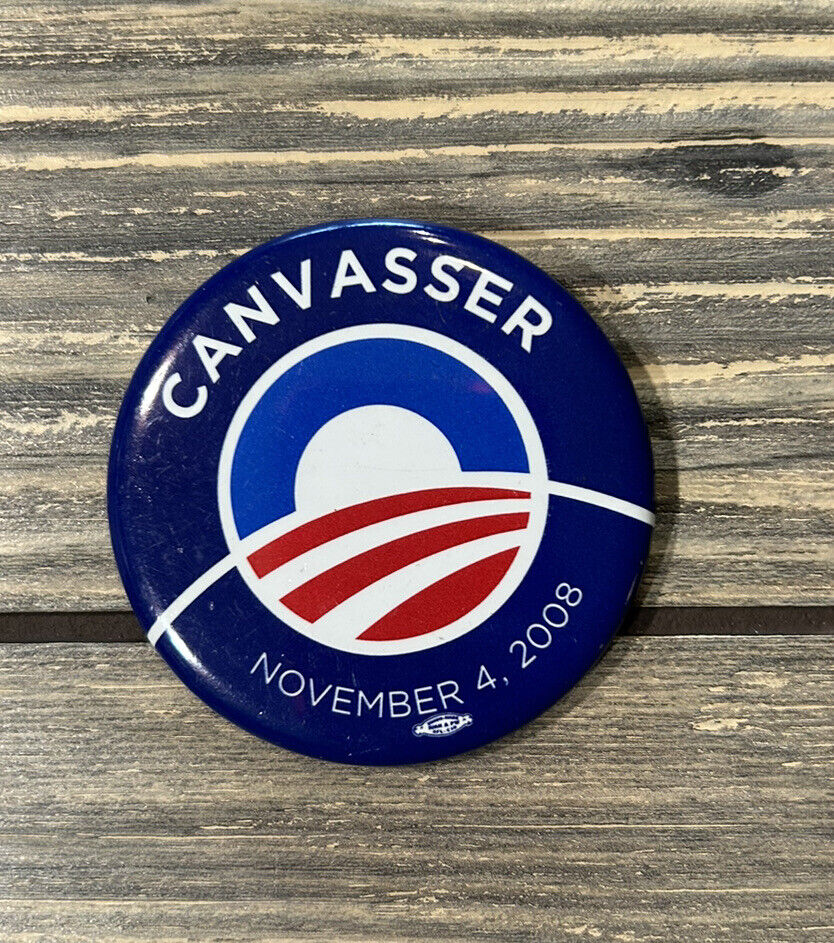 November 4 2008 Canvasser Political ￼2.25” Pin