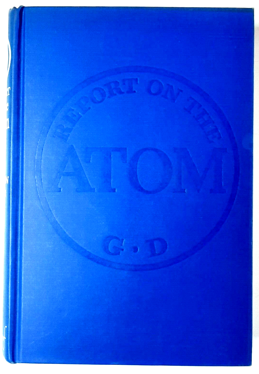 1953 HB book REPORT ON THE ATOM by Gordon Dean  First Edition