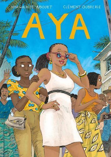 Aya: Claws Come Out by Abouet, Marguerite, Oubrerie, Clément [Hardcover]