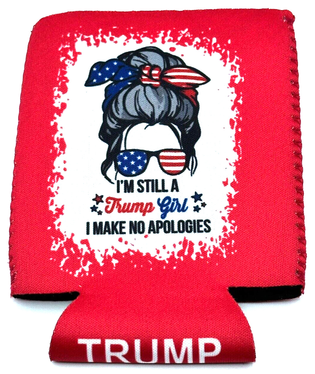 I'm A Trump Girl...No Apologies...Can Koozie ..MAGA 2024 + 5 Trump Car Stickers