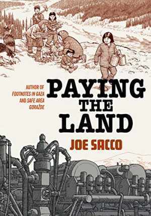 Paying the Land - Hardcover, by Sacco Joe - Good