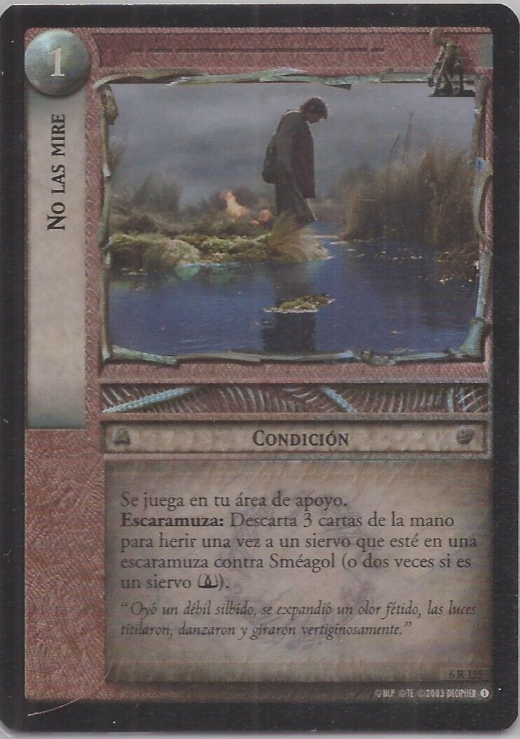 Lord of The Rings Ents of Fangorn TCG: Rare Spanish Foil No Las Mire Card #6R125