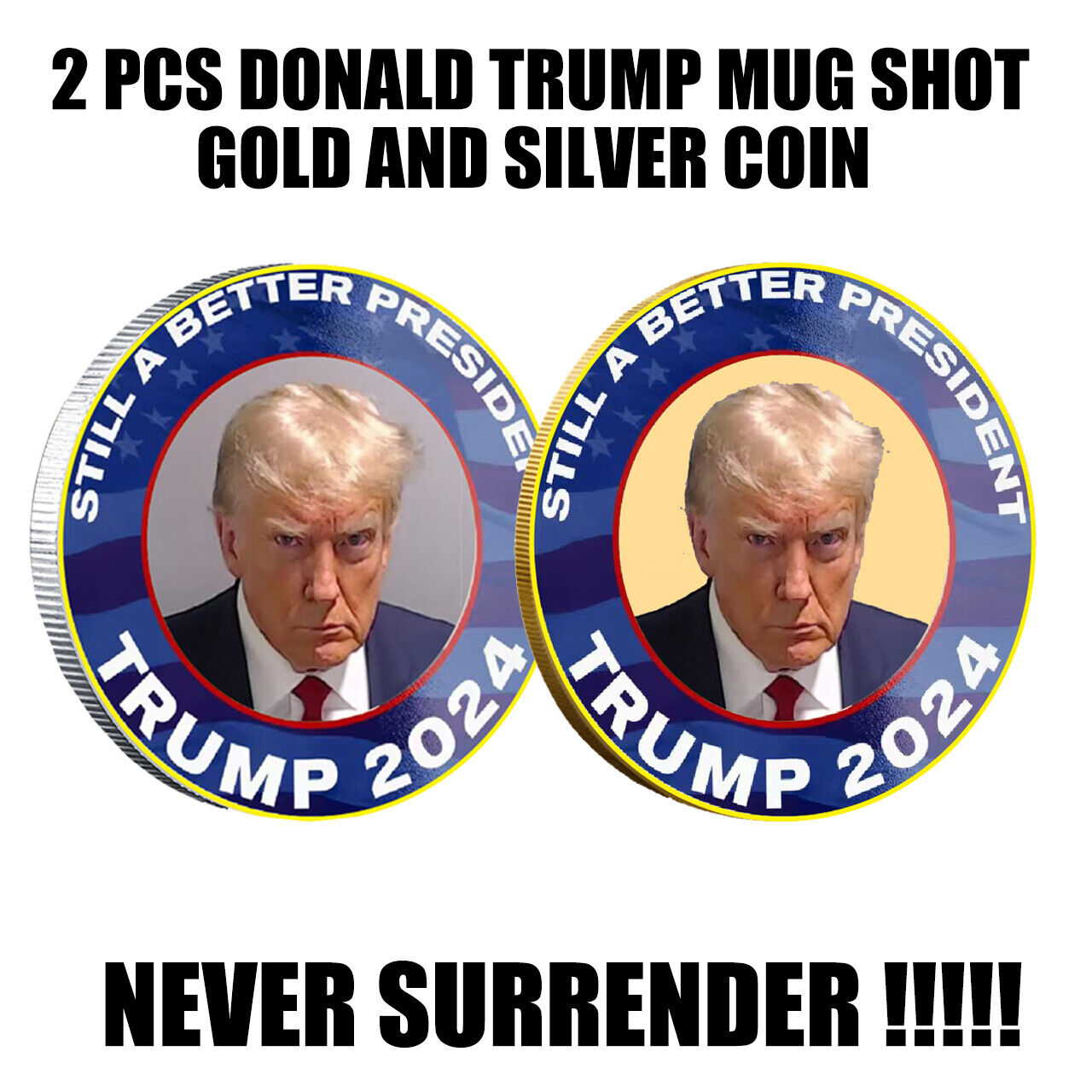 2pcs Better President Donald Trump Mug Shot 2024 Commemorative Gold&Silver Coin