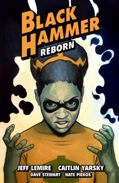 Black Hammer Volume 7: Reborn Part Three Paperback Jeff Lemire