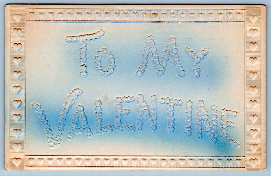 TO MY VALENTINE EMBOSSED AIRBRUSHED LT BLUE HEARTS 1910\'s ERA ANTIQUE POSTCARD