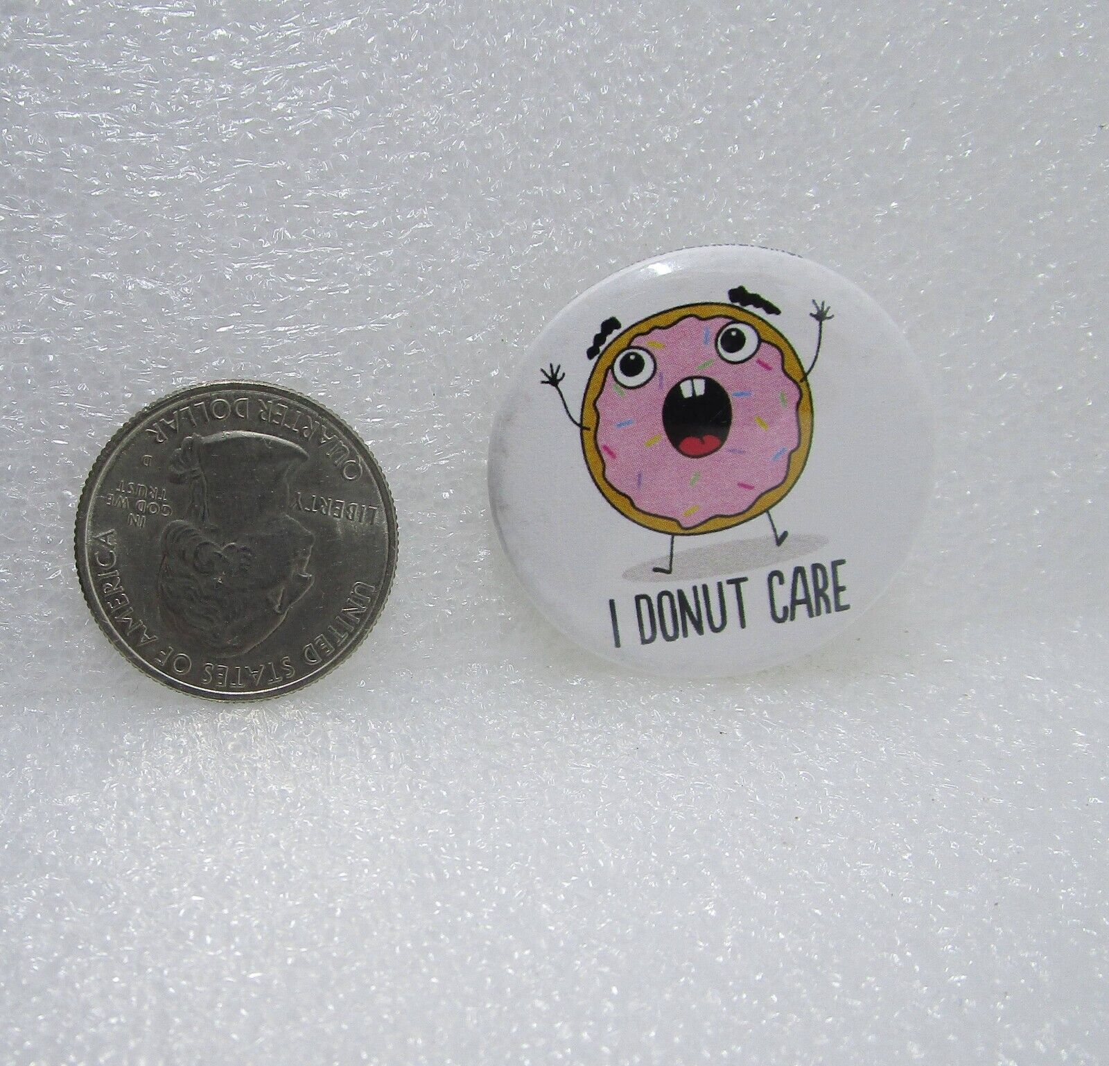 I Donut Care Button Pin