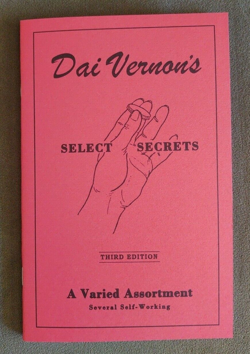 Dai Vernon\'s Select Secrets (A mix of self-working and sleight of hand miracles)