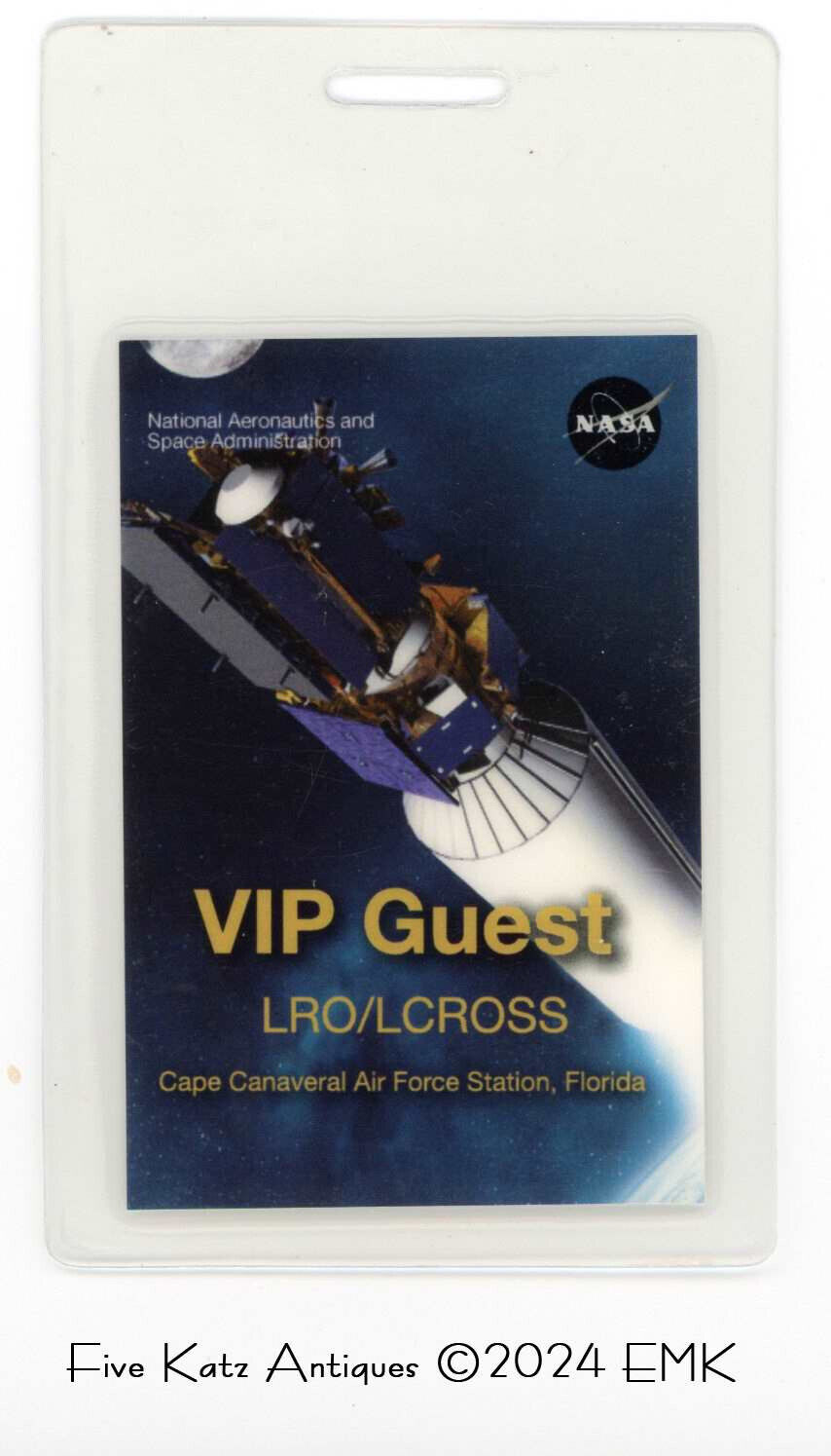 NASA LRO/LCROSS Cape Canaveral Air Force Station, FL - VIP/Guest Badge Original