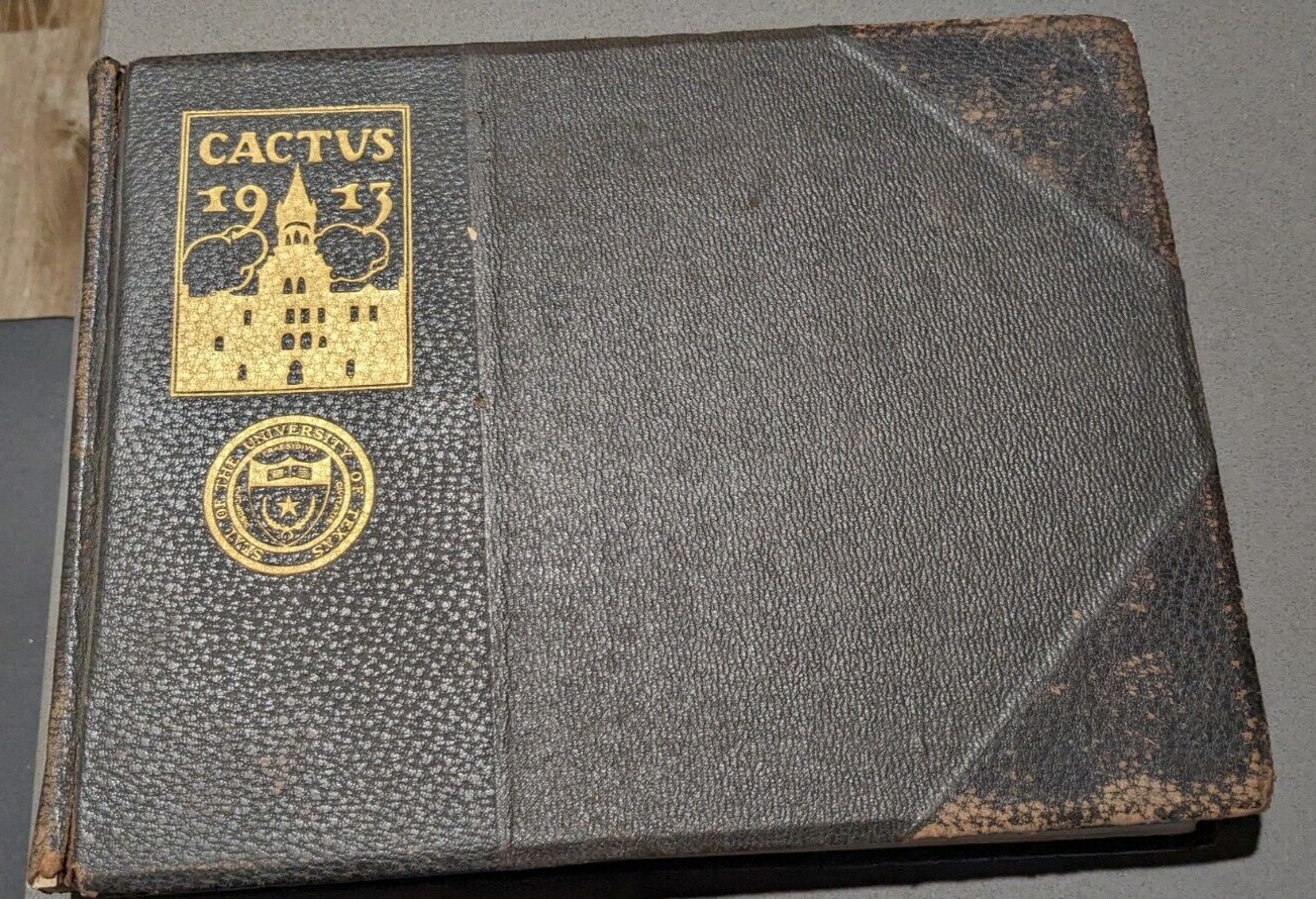  1913, Rare, THE CACTUS YEARBOOK  UNIVERSITY OF TEXAS LONGHORNS NICE