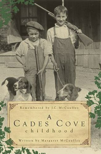 A Cades Cove Childhood, Tennessee, American Heritage, Paperback