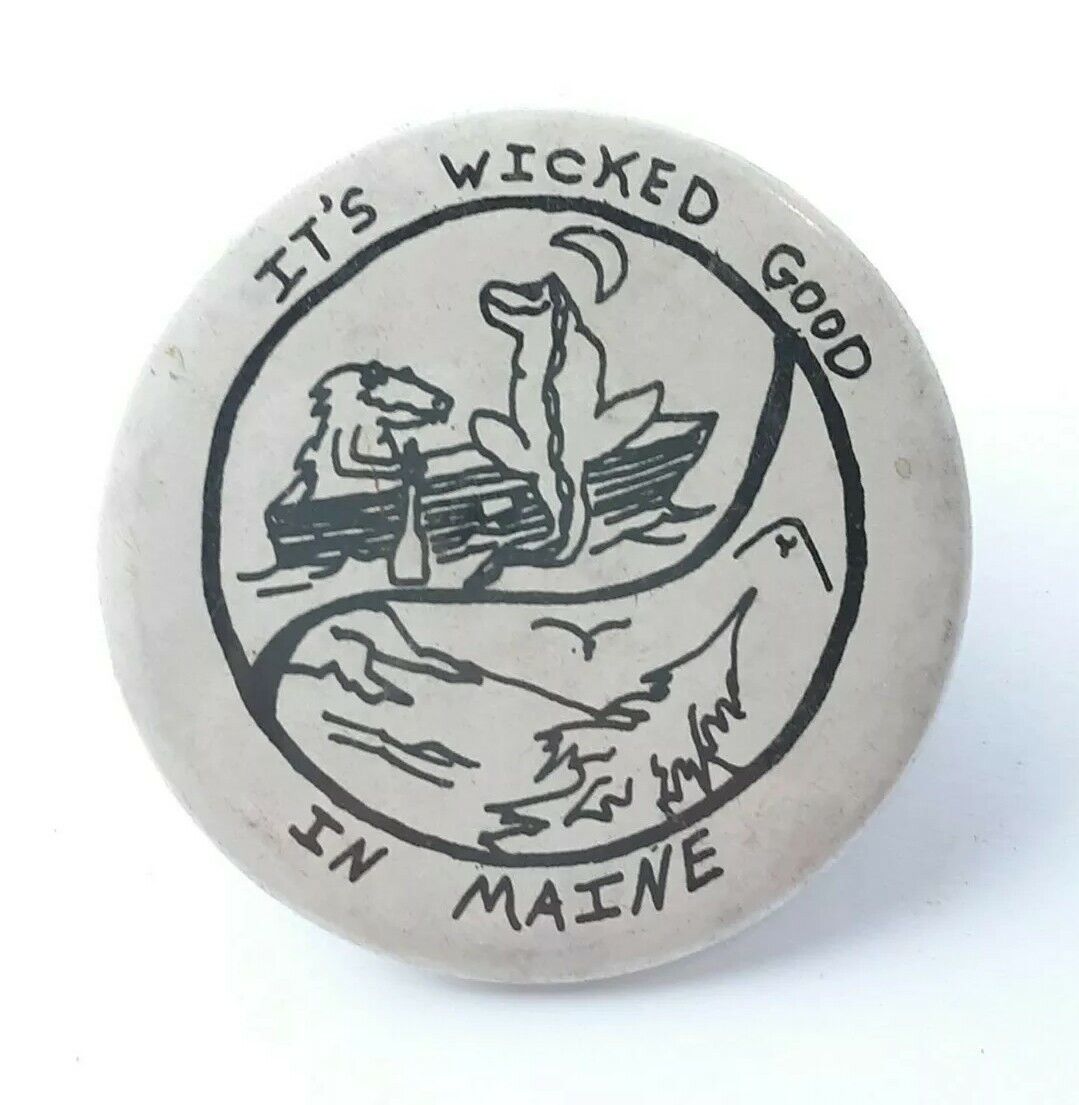 Vintage Maine Alligators It\'s Wicked Good In Maine Button Pin