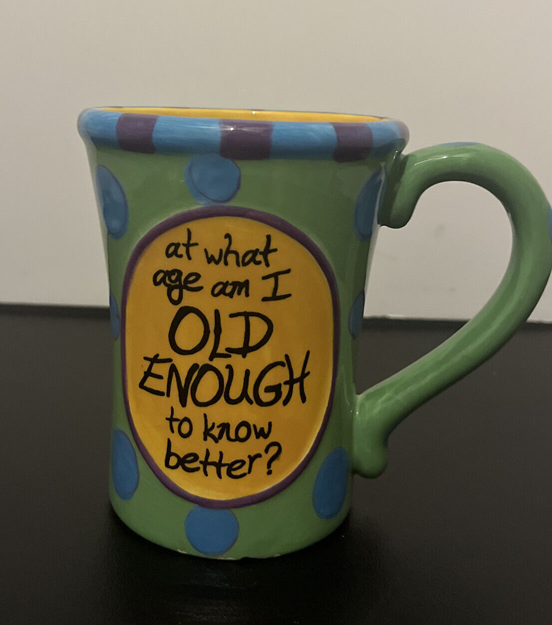 Burton + Burton At what age am I old enough to know better coffee mug 2009 as is