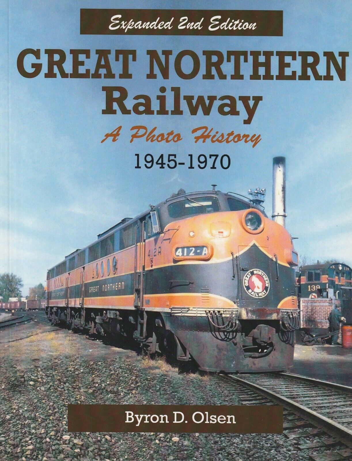 GREAT NORTHERN Railway, A Photo History, 1945-1970 - (BRAND NEW BOOK)