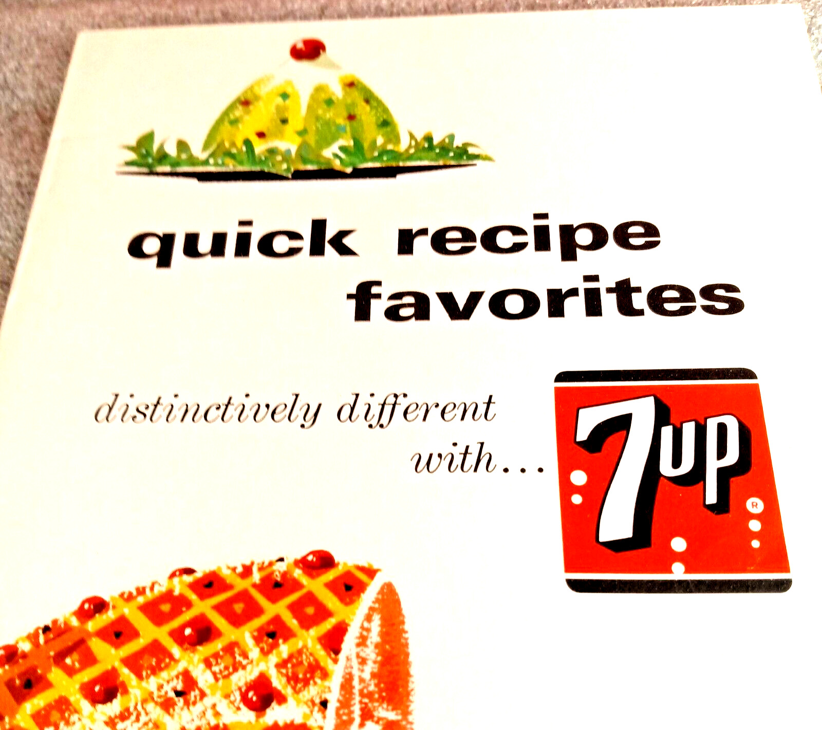 Vintage 1965 Quick Recipe Favorites Distinctly Different w/ 7up Recipes Book