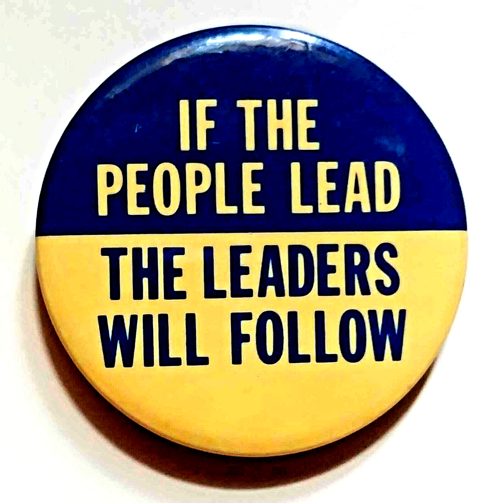 IF THE PEOPLE LEAD, THE LEADERS WILL FOLLOW. 1985 Reagan AIDS CRISIS Button