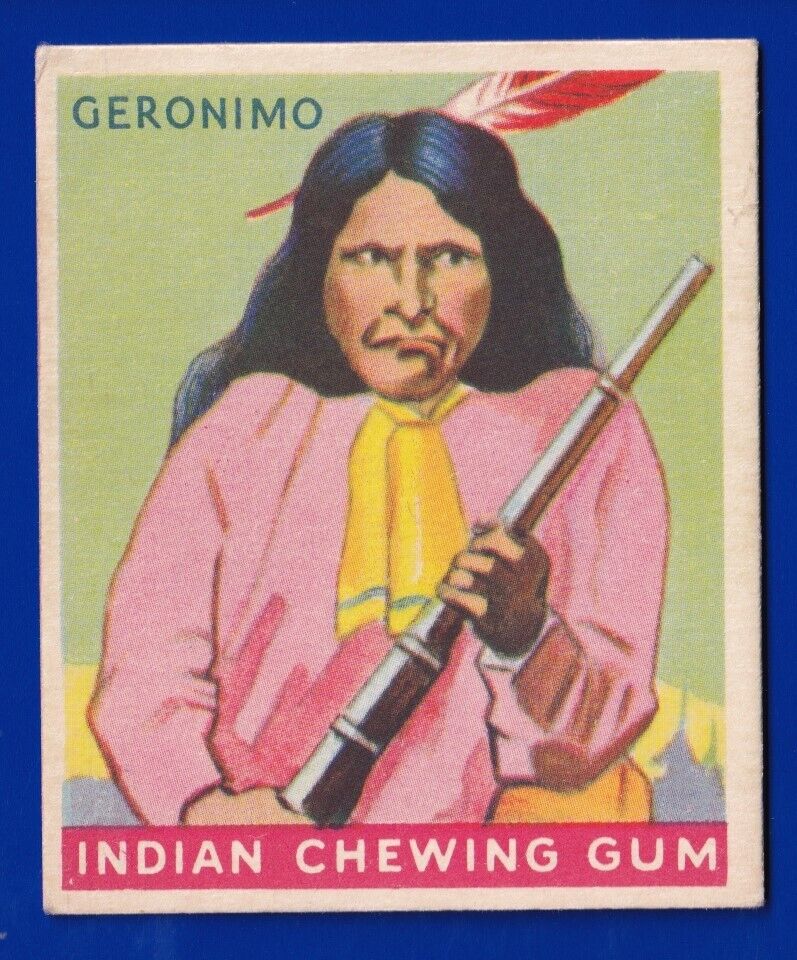 GERONIMO 1933 GOUDEY R73 INDIAN GUM series of 192 #25 EXCELLENT NO CREASES