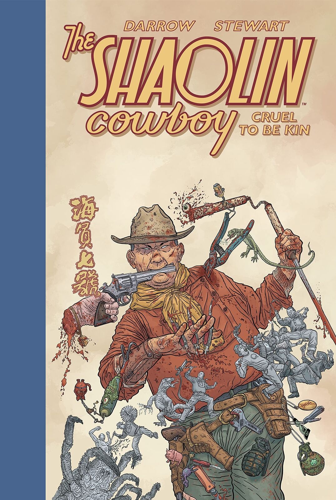 Shaolin Cowboy: Cruel to Be Kin [Hardcover] Darrow, Geof and Stewart, Dave