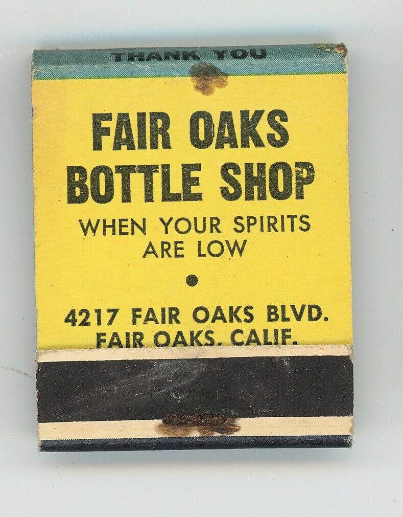 Fair Oaks Bottle Shop California 4217 Fair Oaks Blvd Antique Matchbook D-6