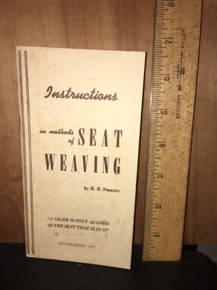 Instructions in Methods of Seat Weaving by H.H. Perkins