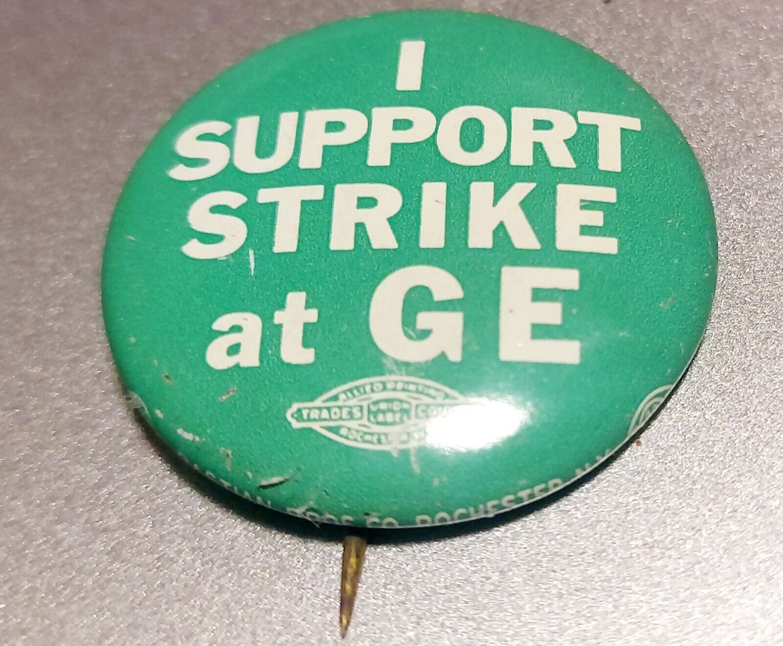 I SUPPORT STRIKE AT G.E. Pinback Button 1.25\