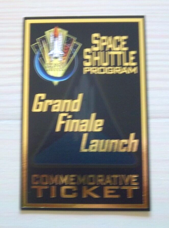 NASA Space Shuttle Grand Finale Launch Commemorative Ticket STS-135 - 2011