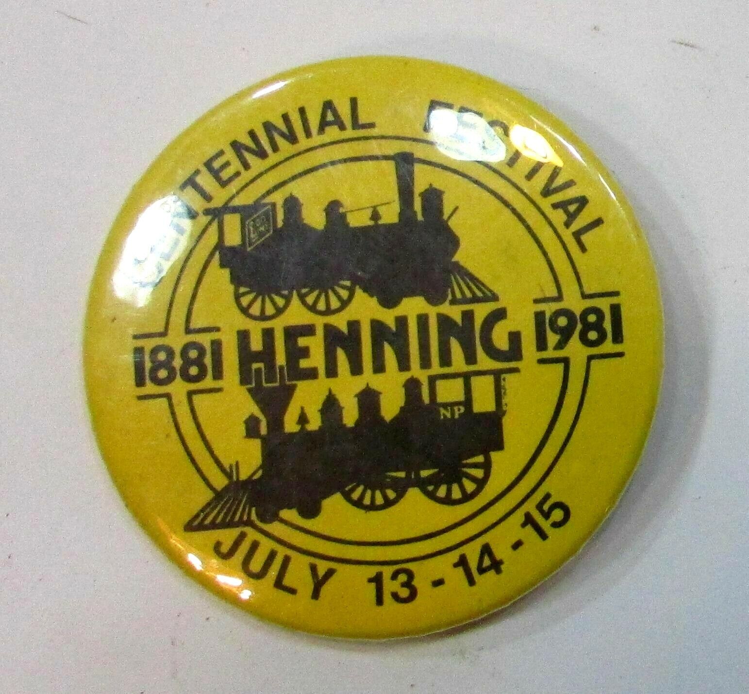 1881-1981 Henning MN Centennial Festival Vintage 2.25\